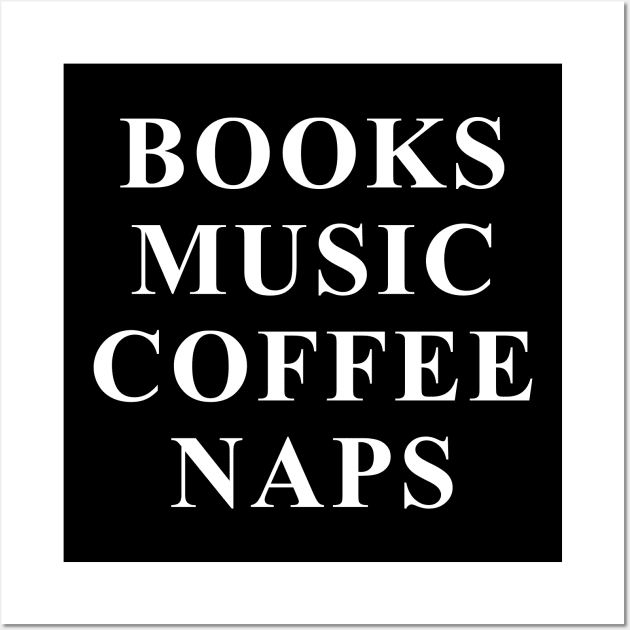 Books Music Coffee Naps Wall Art by Trippycollage